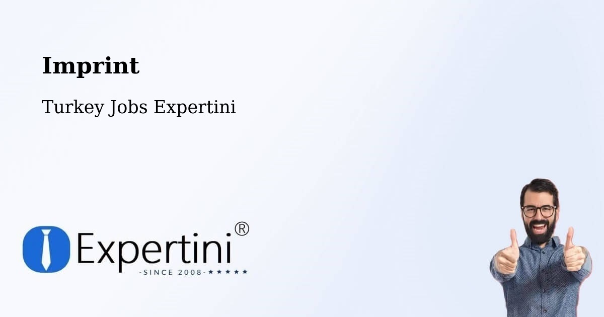 Imprint – Çankaya - Turkey Jobs Expertini