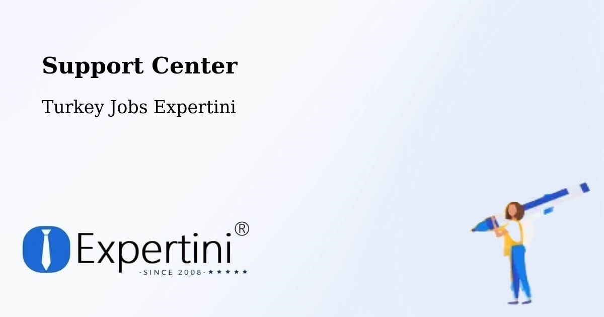 Support Services – Çankaya - Turkey Jobs Expertini